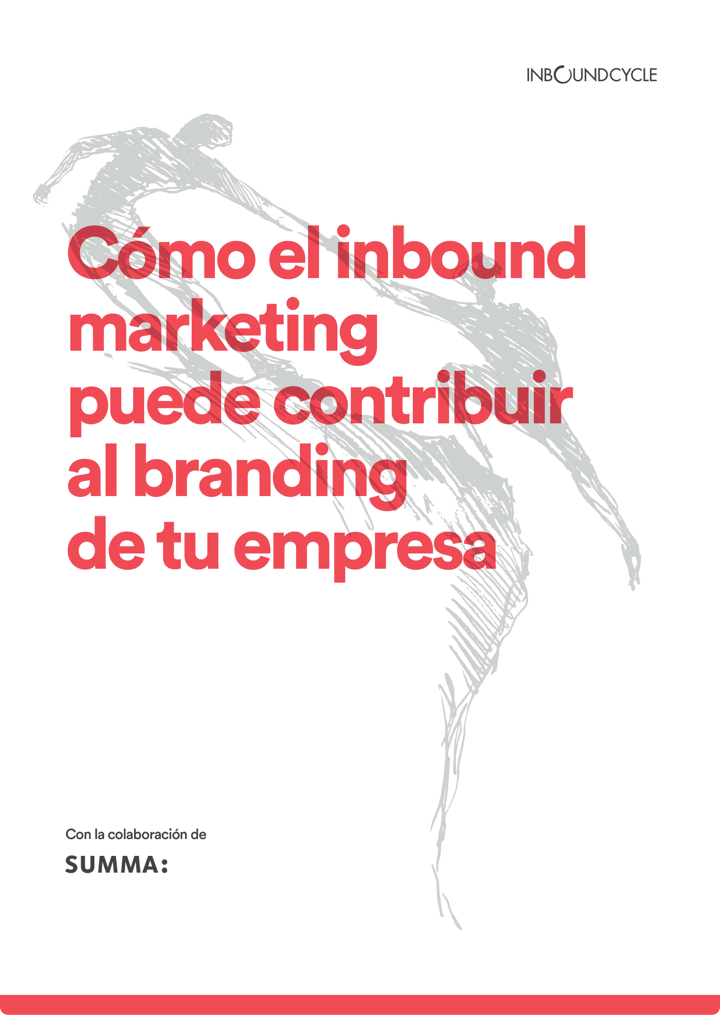 P1 - Cómo puede el inbound marketing contribuir al branding de tu empresa