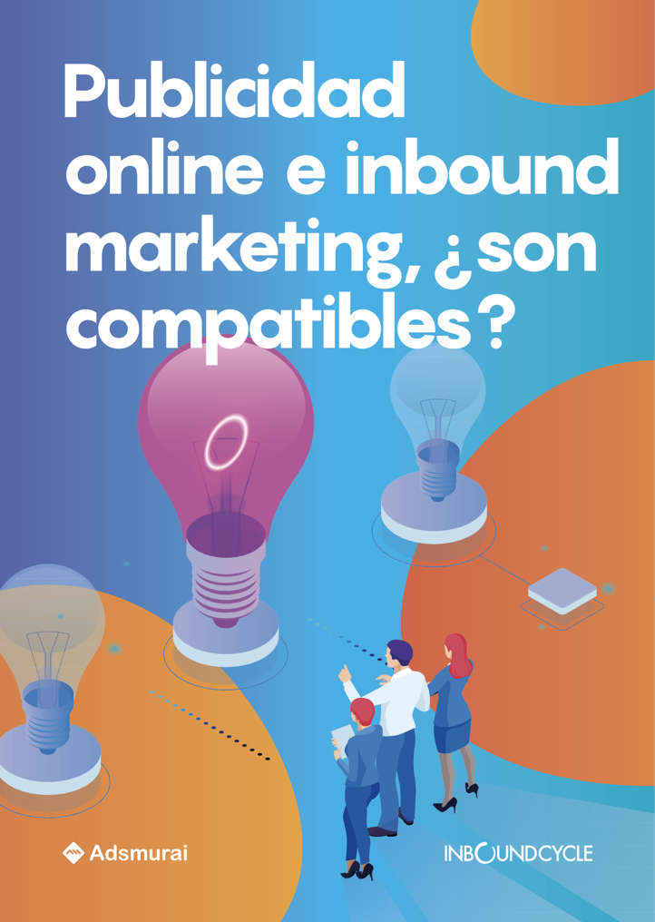 P1 - Publicidad online e inbound marketing, ¿son compatibles_